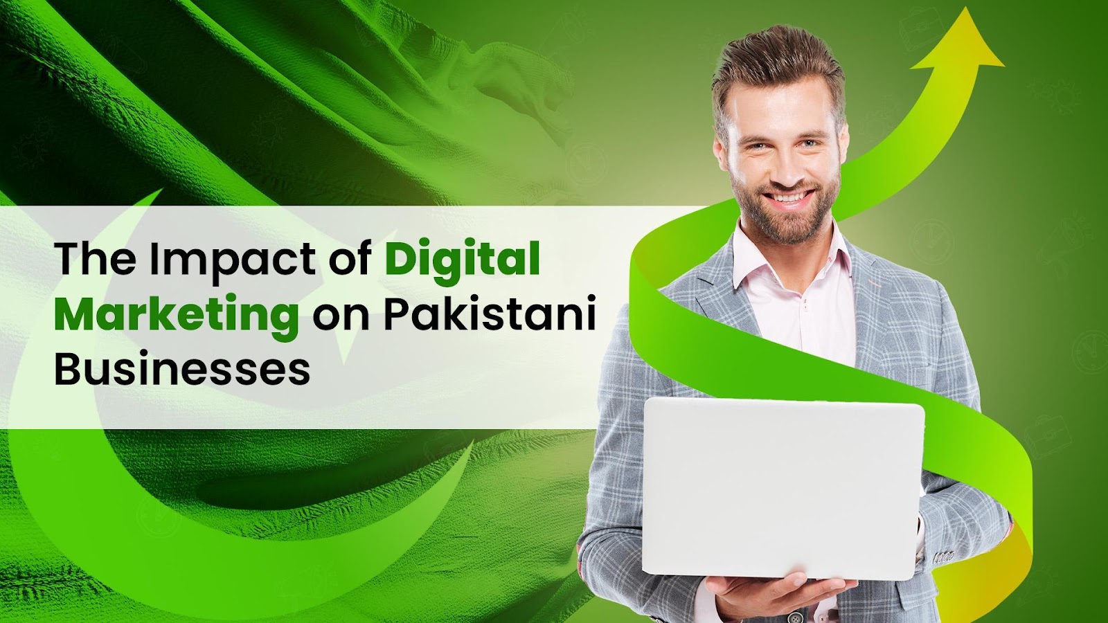The Impact of Digital Marketing on Pakistani Businesses