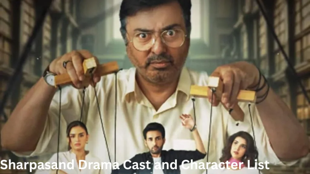 Sharpasand Drama Cast and Character List