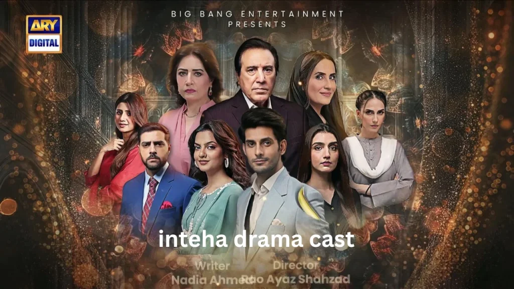 inteha drama cast