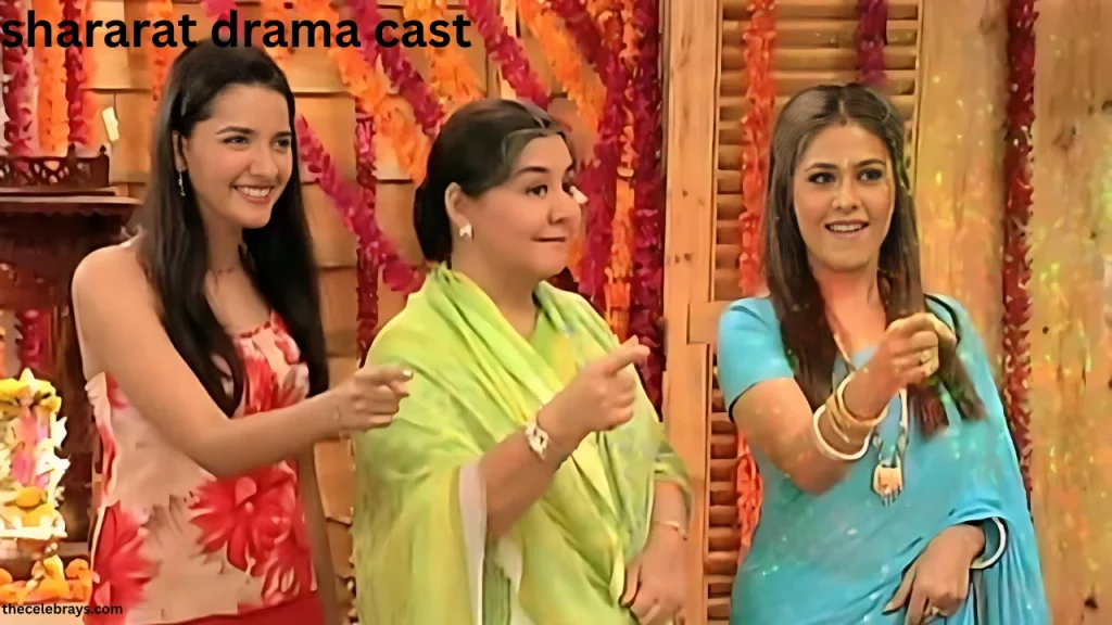 shararat drama cast