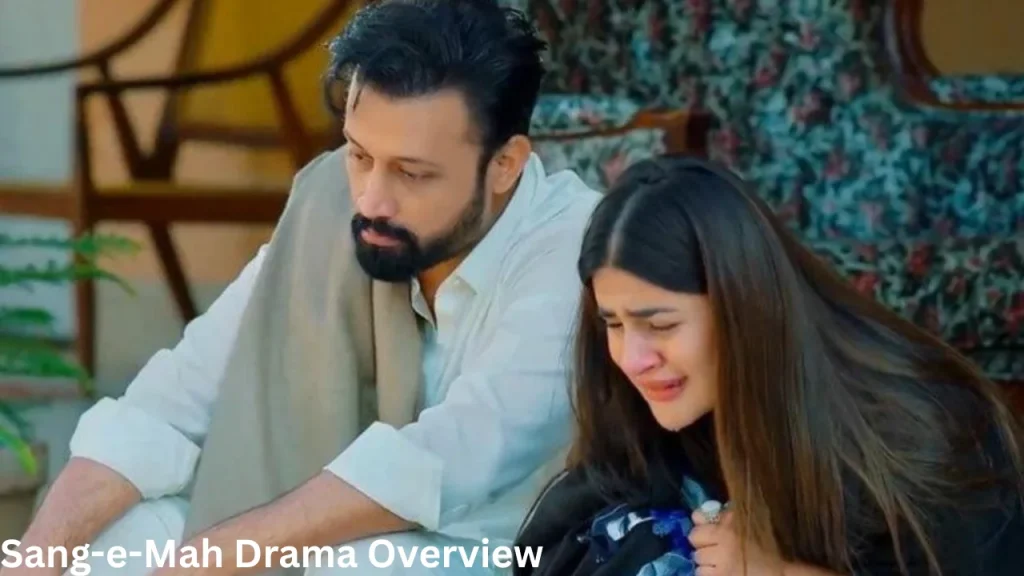 Sang-e-Mah Drama Overview