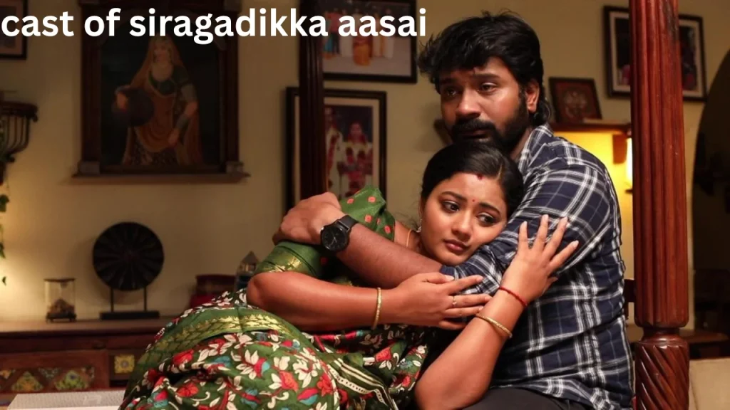 cast of siragadikka aasai