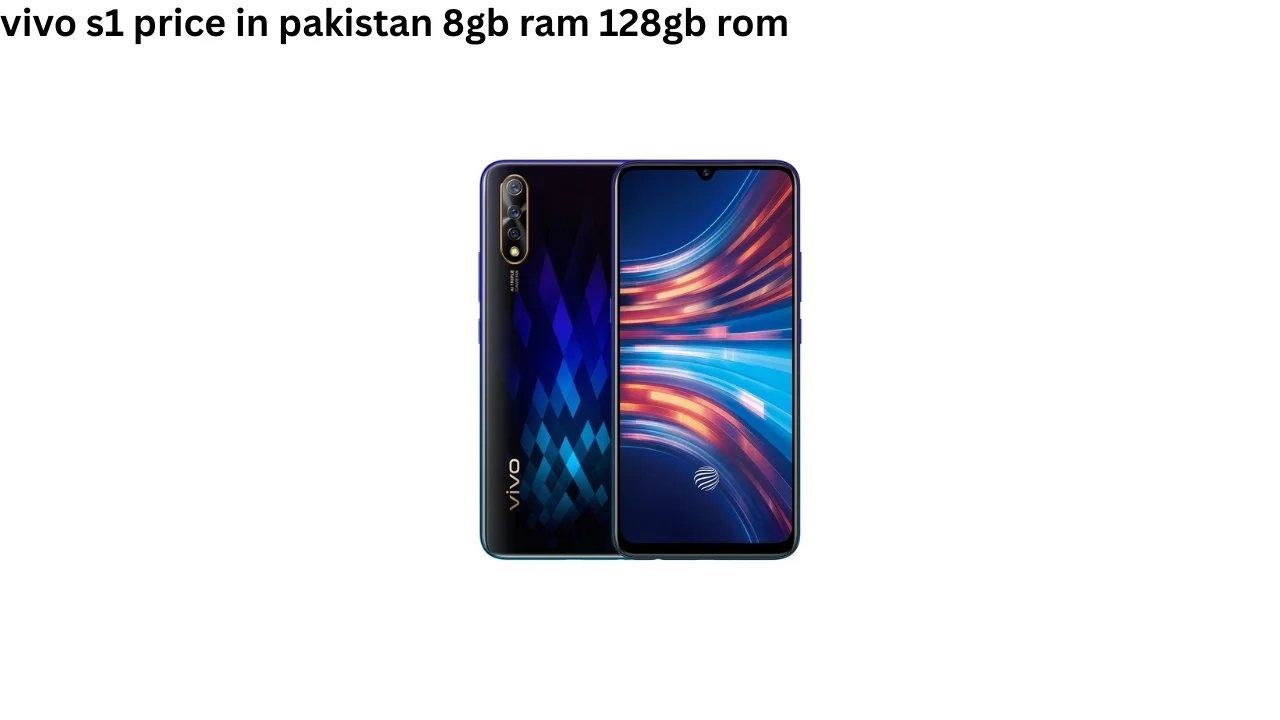 vivo s1 price in pakistan 8gb ram 128gb rom